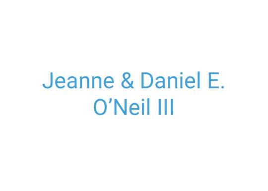 Jeanne & Daniel E. O'Neil III