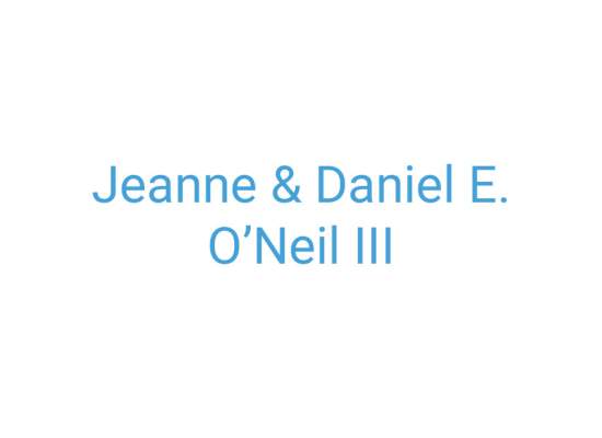 Jeanne & Daniel E. O'Neil III