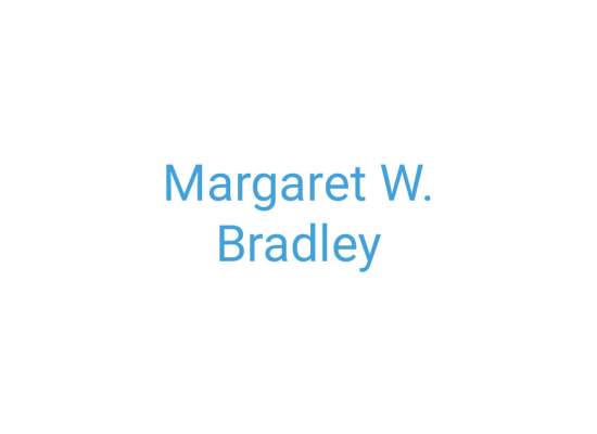 Margaret W. Bradley
